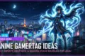 330+ Anime Gamertag Ideas (Sweaty, Aesthetic & Badass Otaku Handles for 2026)