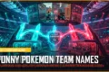 275+ Funny Pokemon Team Names (Hilarious VGC, Showdown & Punny Nicknames for 2026)