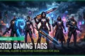 360+ Good Gaming Tags (Cool, Clean & Creative Gamertags for 2026)