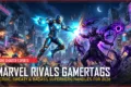340+ Marvel Rivals Gamertag Ideas (Heroic, Sweaty & Badass Superhero Handles for 2026)